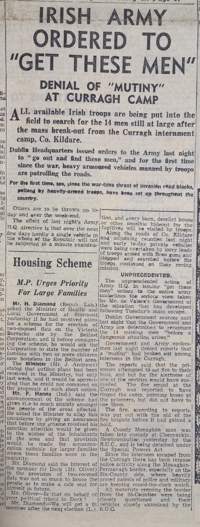 A newspaper article headline reading 'Irish Army Ordered to Get These Men' detailing actions taken by the Irish Army to search for 14 individuals who escaped from Curragh internment camp.